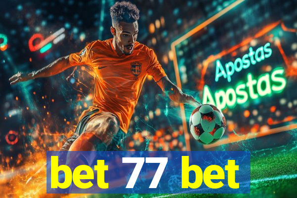 bet 77 bet